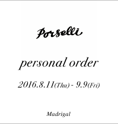 porselli personal order 2016/8/11 - 9/9